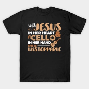 With Jesus In Her Heart and a Cello in Her Hand God Lover T-Shirt